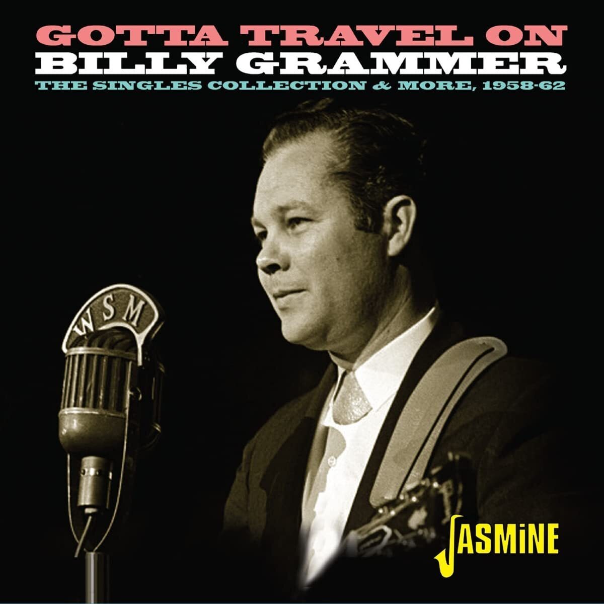 Billy Grammer Gotta Travel On: The Singles Collection & More 1958-62 (CD)