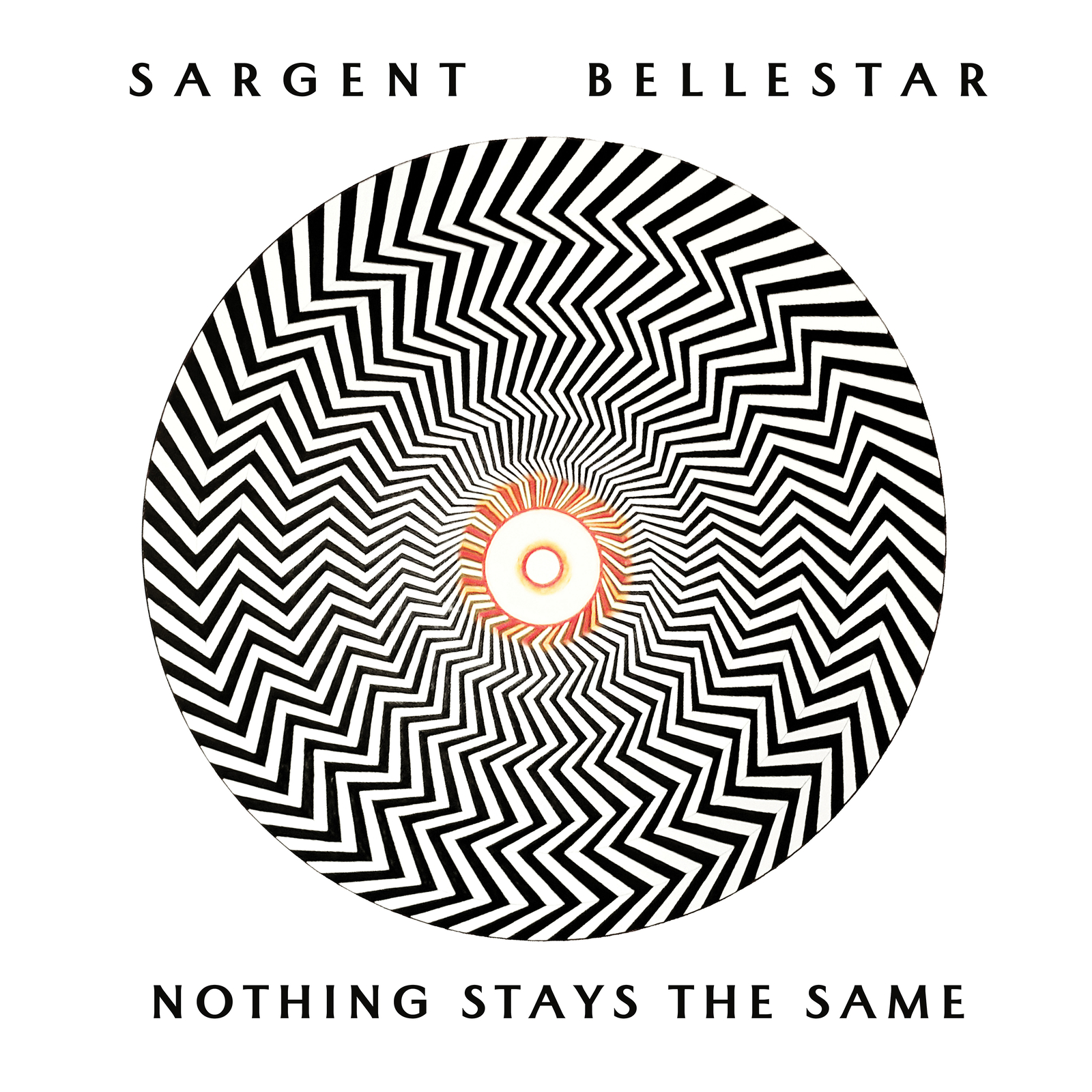 Sargent Bellestar Nothing Stays the Same (CD) Album