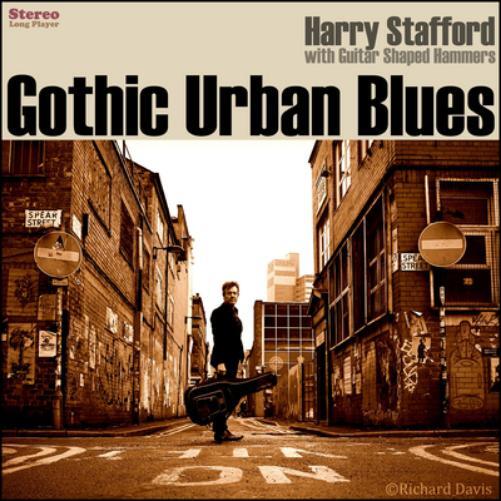 Harry Stafford Gothic Urban Blues (Vinyl LP) 12" Album