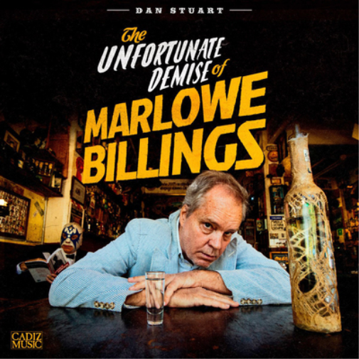 Dan Stuart The Unfortunate Demise of Marlowe Billings (Vinyl LP) 12" Album