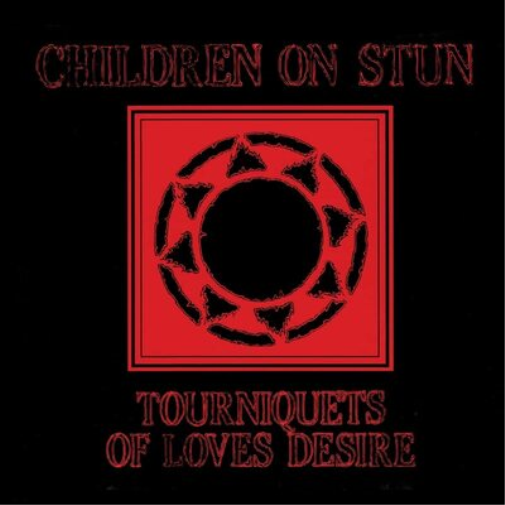 Children On Stun Tourniquets of Love's Desire (Vinyl LP)
