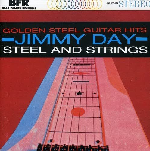 Jimmy Day Golden Steel Guitar Hits: STEEL AND STRINGS (CD) Album