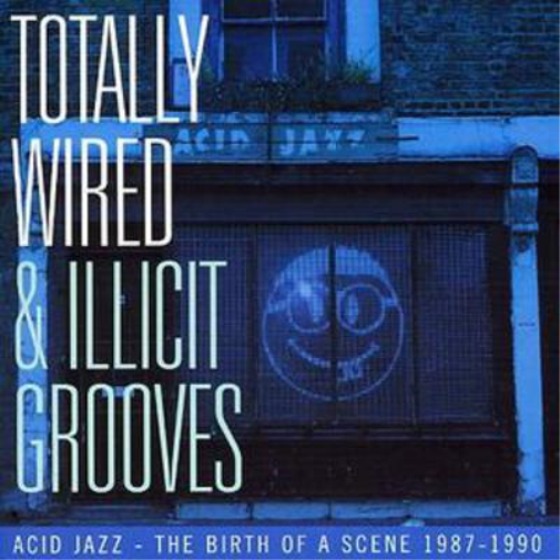 Various Artists Totally Wired and Illicit Grooves Acid Jazz... (CD) Album