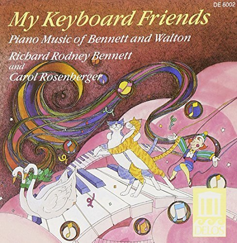 Bennett,R.R./Rosenberger, My Keyboard Friends: Piano Music of Bennett and W (CD)