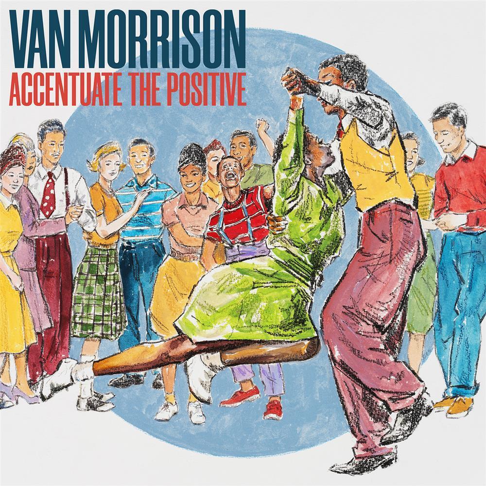 Accentuate The Positive (2 Lp) - Van Morrison (Vinile)