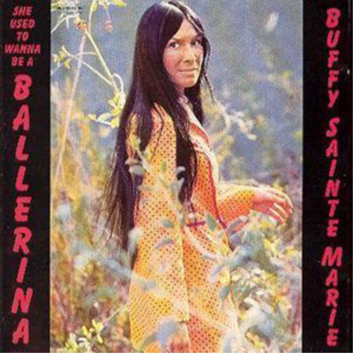 Buffy Sainte-Marie She Used To Wanna Be A Ballerina (CD) Album