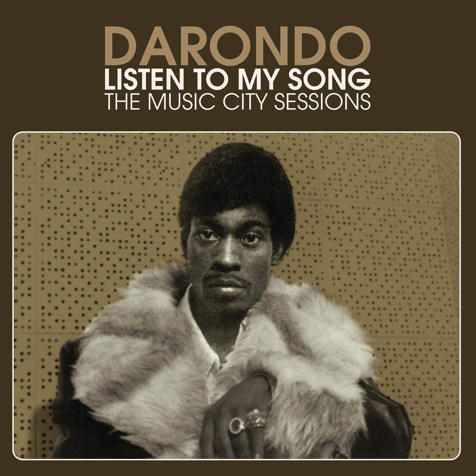Darondo Listen to My Song: The Music City Sessions (Vinyl LP)