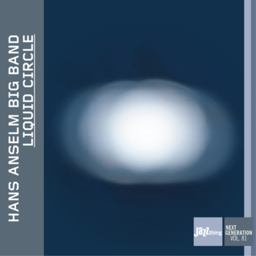 Hans Anselm Big Band Liquid Circle (CD) Album
