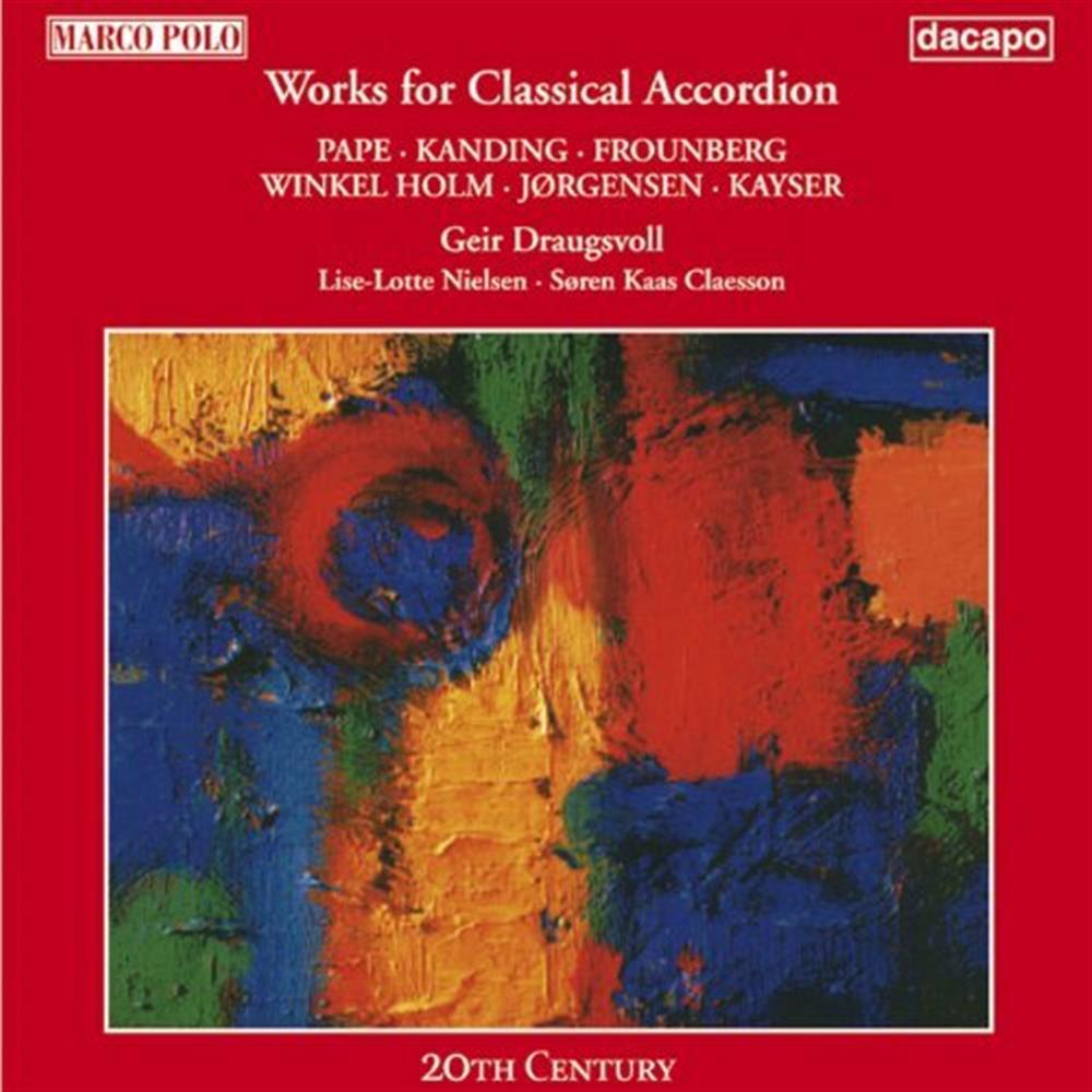 Works For Classical Accordion: Pape, Kanding, Frounberg.. - AA.VV. (Audio Cd)