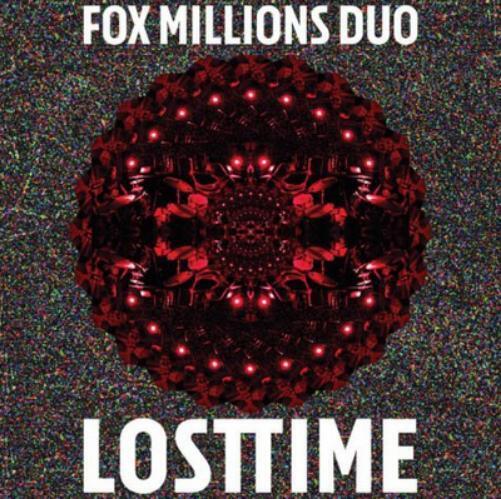 Fox Millions Duo Lost Time (Vinyl LP) 12" Album