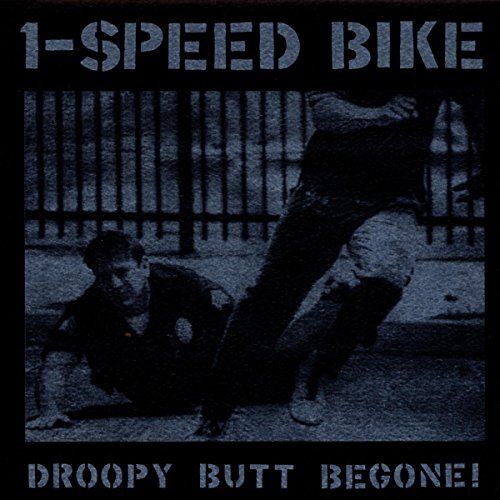 1-Speed Bike Droopy Butt Be Gone (CD) Album