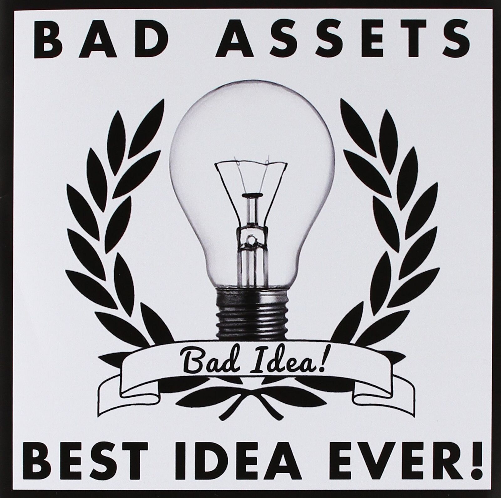 Bad Assets / Best Idea Ever Bad Idea (Vinyl LP)