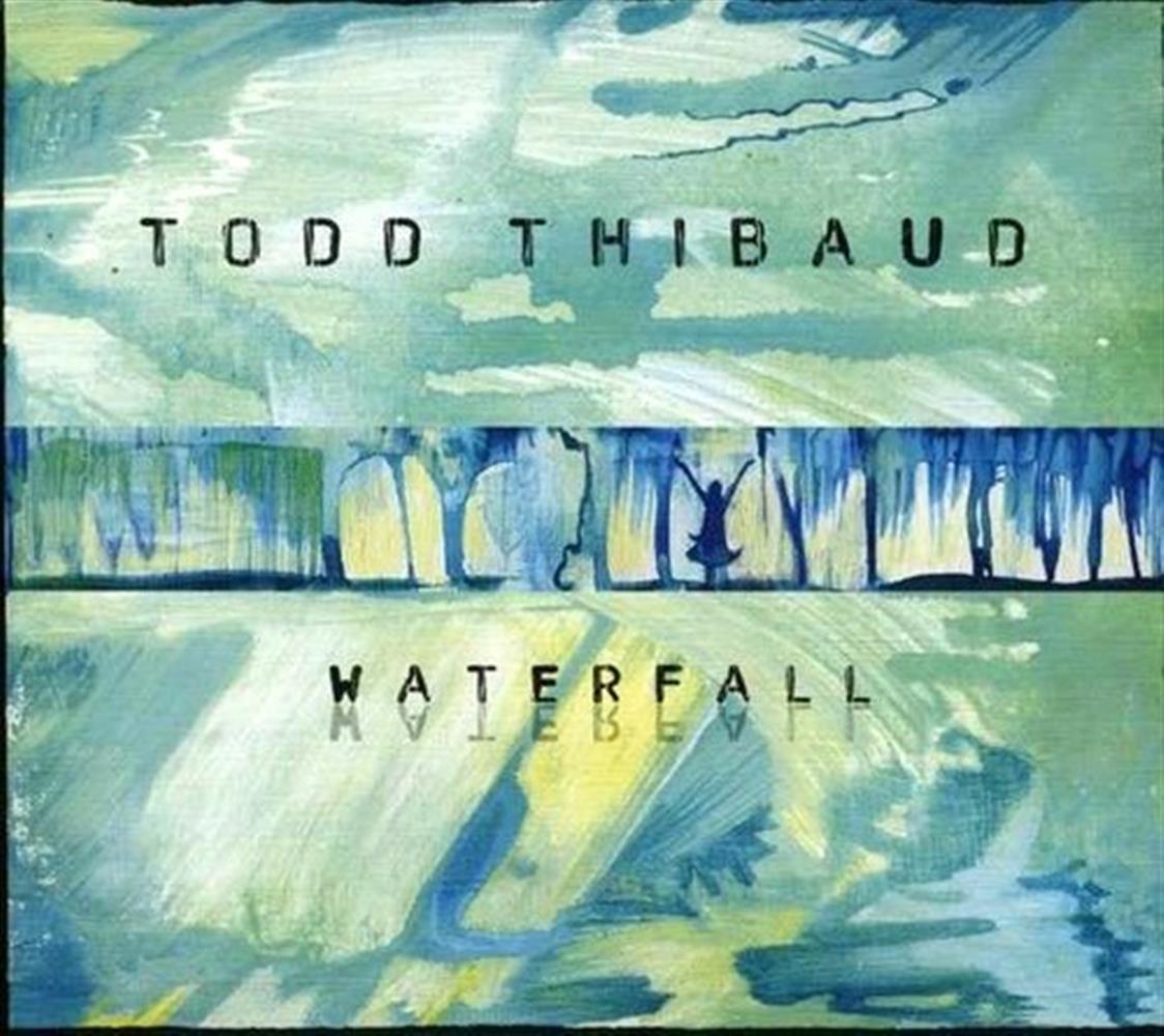 Waterfall - Todd Thibaud (Audio cd)