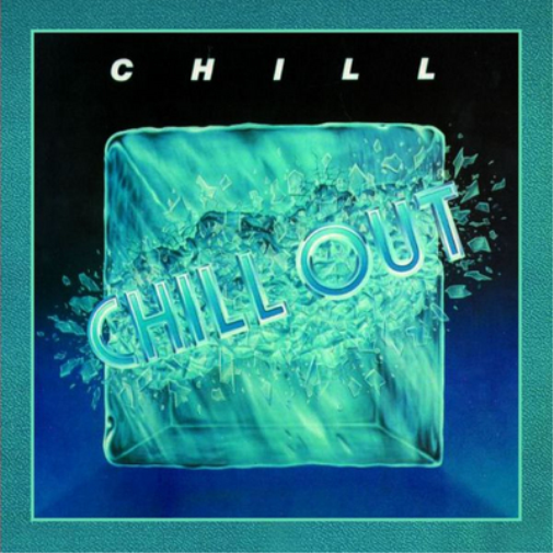 Chill Chill Out (CD) Remastered Album