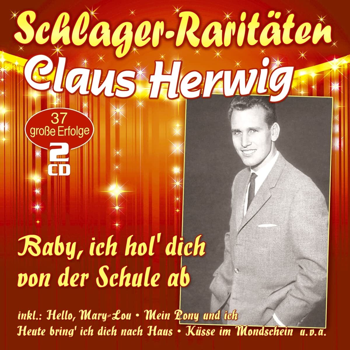 Claus Herwig Baby, ich hol' dich von der Schule ab (Schlager-Raritäten) (CD)