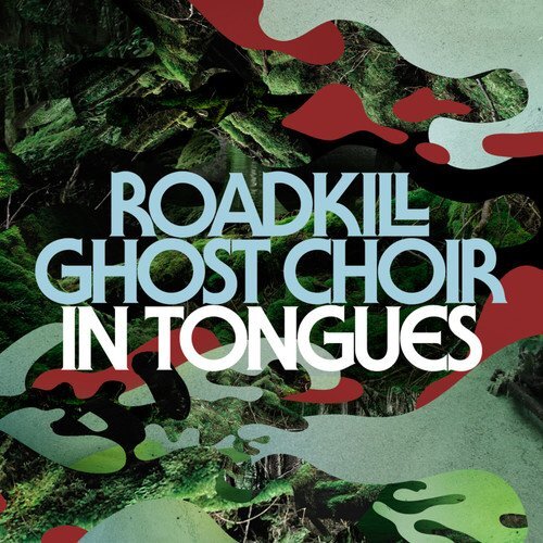Roadkill Ghost Choir In Tongues (Vinyl LP)