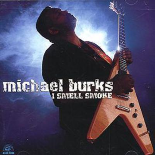 Michael Burks I Smell Smoke (CD) Album