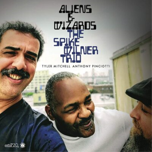 The Spike Wilner Trio Aliens & Wizards (CD) Album