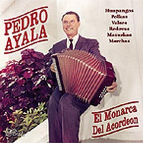 Pedro Ayala El Monarca Del Acordeon (CD) Album