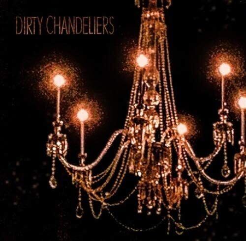 DIRTY CHANDELIERS Recovery (Vinyl LP)