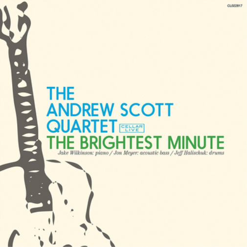 Andrew Scott Quartet The Brightest Minute (CD) Album