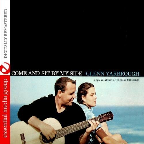 Glenn Yarbrough Come And Sit By My Side (Digitally Remastered) (CD)