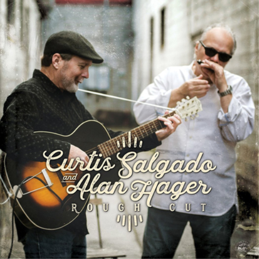 Curtis Salgado & Alan Hager Rough Cut (CD) Album