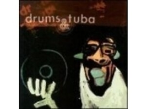 DRUMS & TUBA - VINYL KILLER  CD
