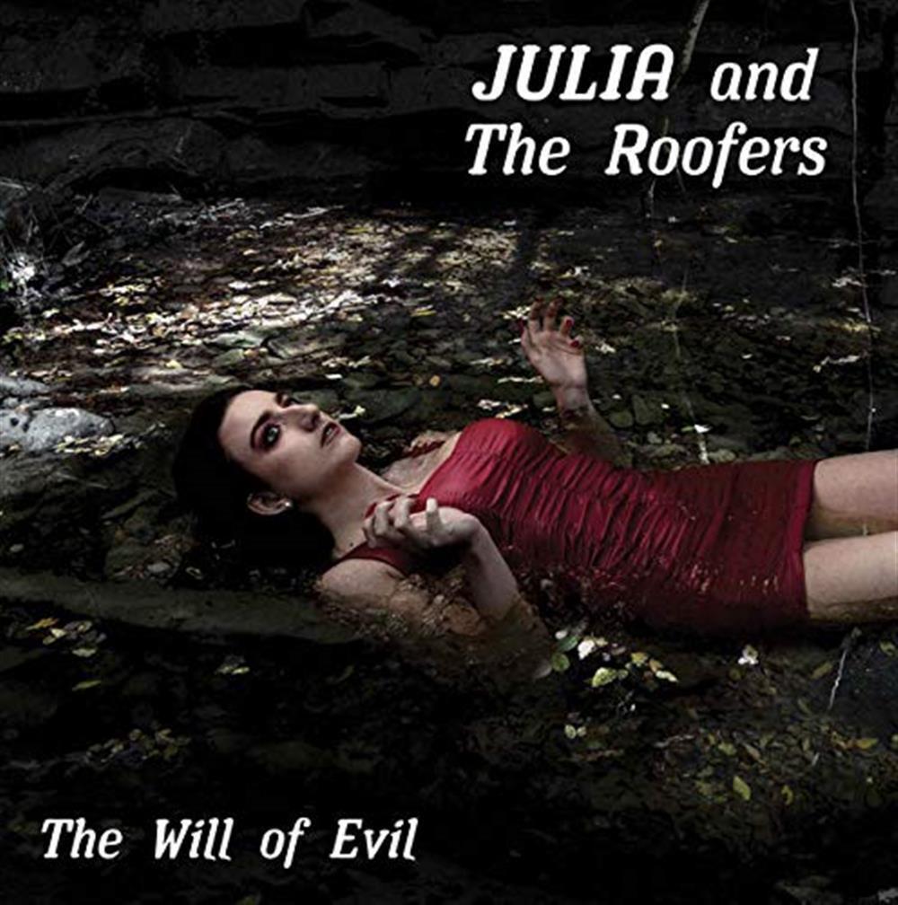Will Of Evil - Julia And The Roofer (Audio Cd)