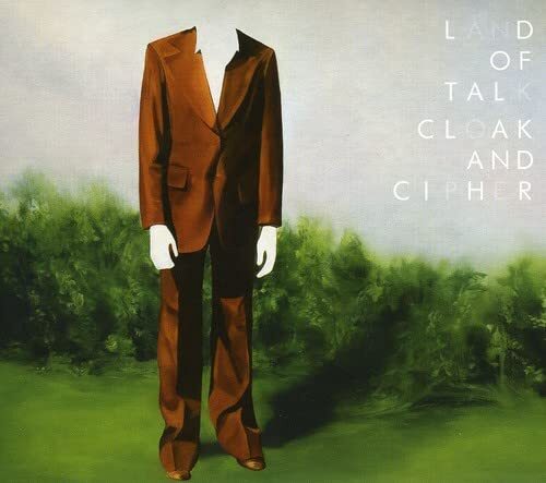 Land of Talk Cloak and Cipher (CD)