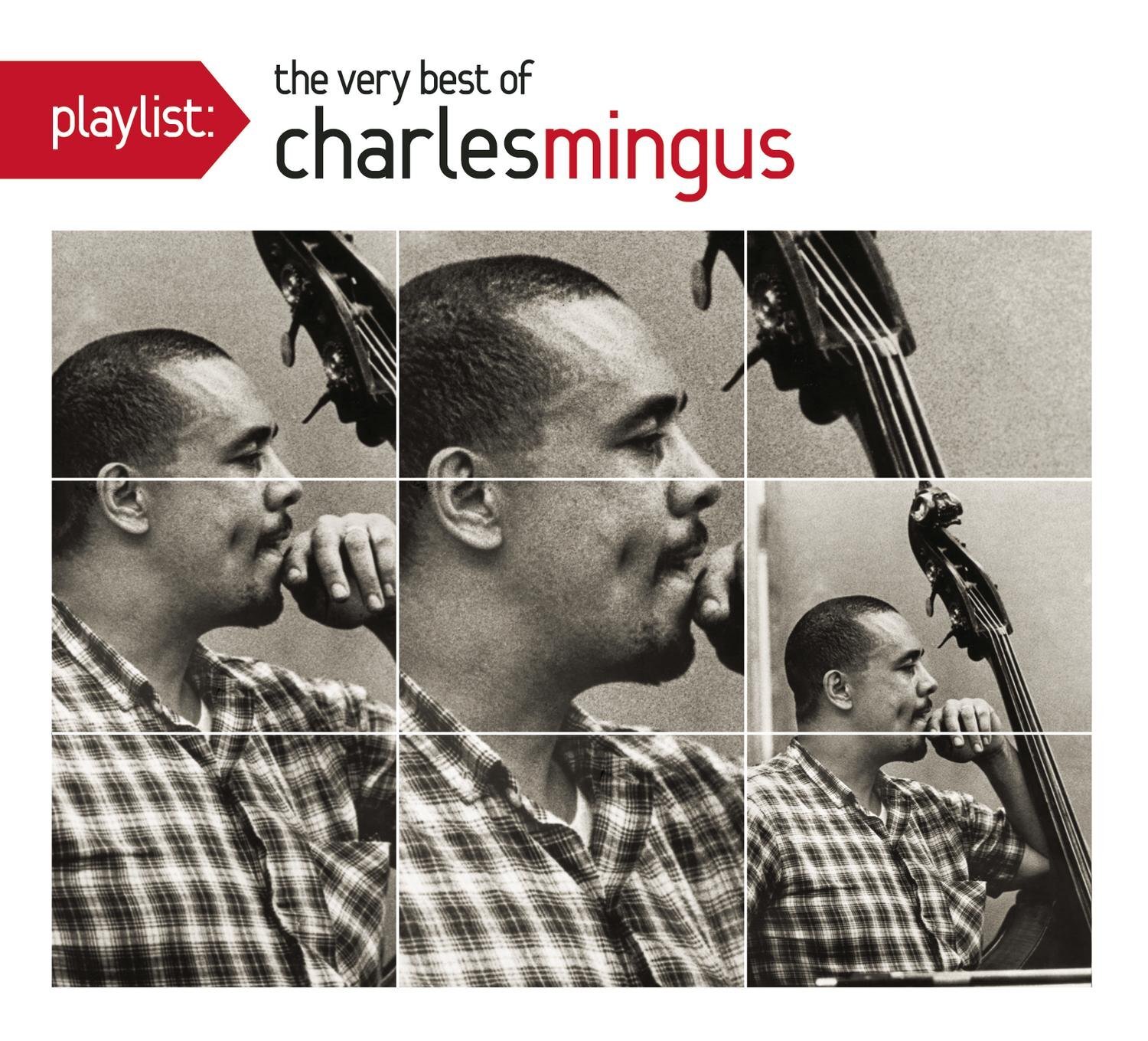 Charles Mingus Playlist: The Very Best Of Charles Mingus (CD)