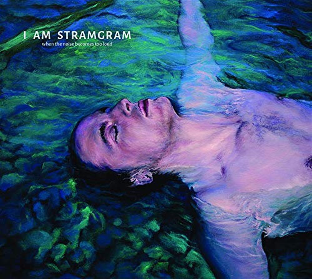 When The Noise Becomes Too Loud - I Am Stramgram (Audio CD)
