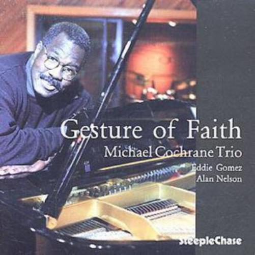 Michael Cochrane Trio Gesture Of Faith (CD) Album