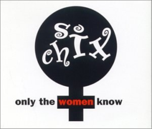 Six Chix Only the Women Know (CD)