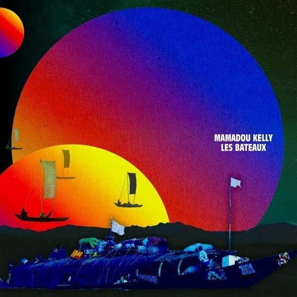 Mamadou Kelly Les Bateaux (The Boats) (Vinyl LP)