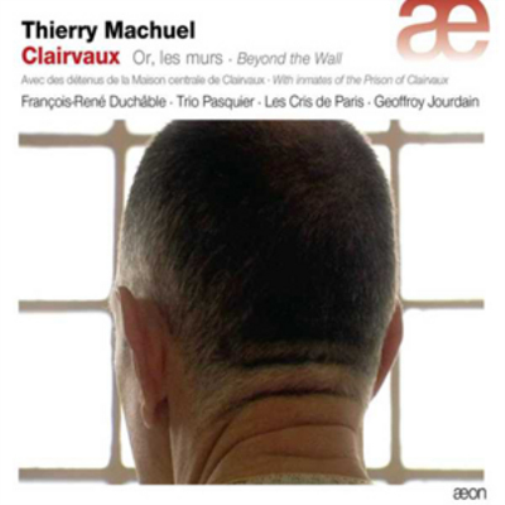 Thierry Machuel Clairvaux: Or, Les Murs - Beyond the Wall (CD) Album with DVD