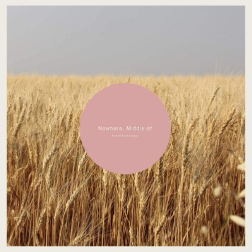 Michael Scott Dawson Nowhere, Middle Of (Vinyl LP) 12" Album (Clear vinyl)