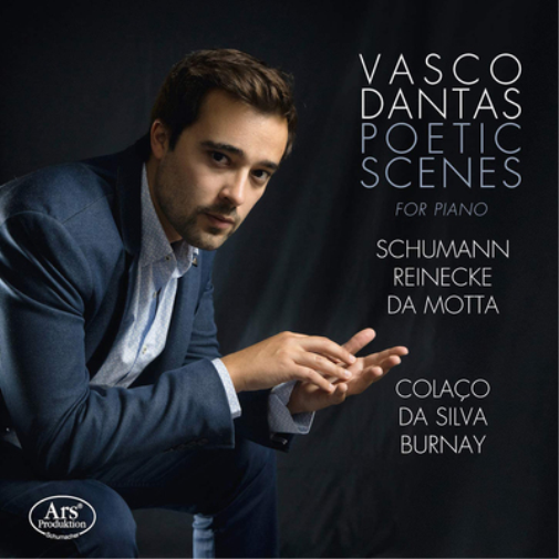 Robert Schumann Vasco Dantas: Poetic Scenes for Piano (CD) Album