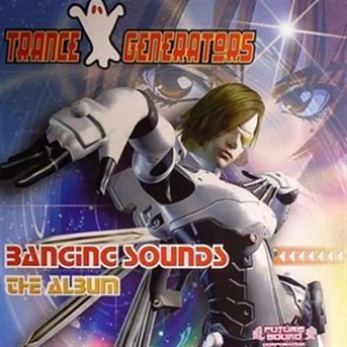 Banging Sounds The Album - Trance Generators (Audio CD)