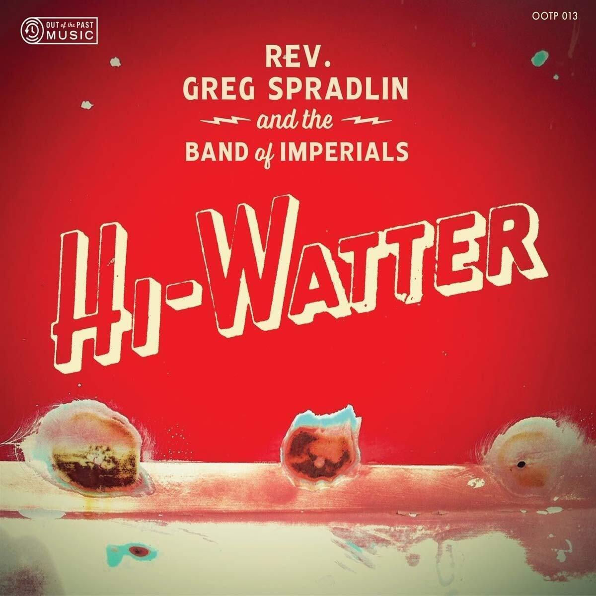 Rev. Greg Spradlin and the Band of Imperials Hi-watter (CD)