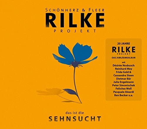 Schönherz & Fleer RILKE PROJEKT: das ist die SEHNSUCHT (CD)