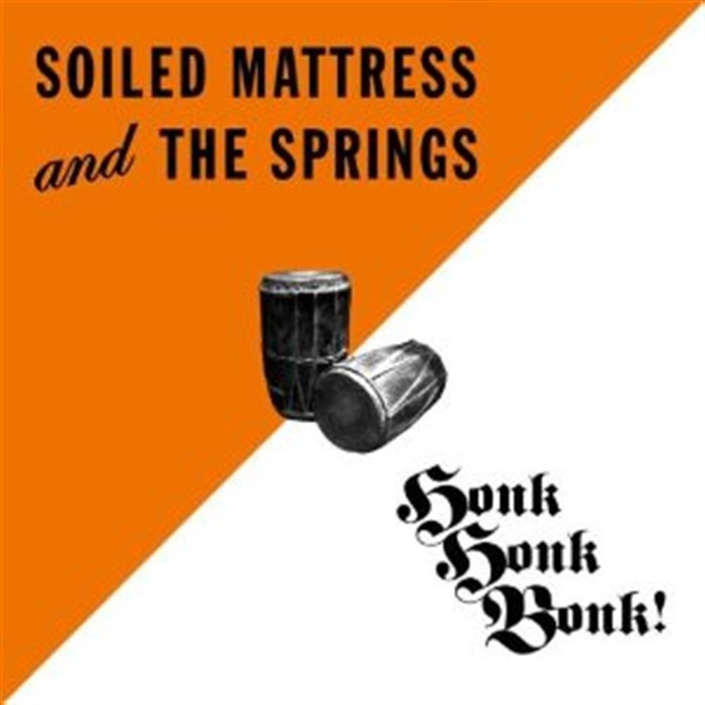 Honk Honk Bonk - Soiled Mattress & the Springs (Audio cd)