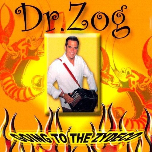 Audio Cd Dr. Zog - Going To The Zydeco