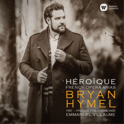 Bryan Hymel Bryan Hymel: Héroique: French Opera Arias (CD) Album