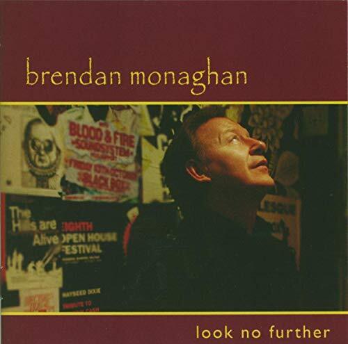 Brendan Monaghan Look No Further (CD) Album