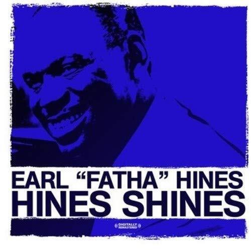 Earl "Fatha" Hines Hines Shines (Digitally Remastered) (CD)