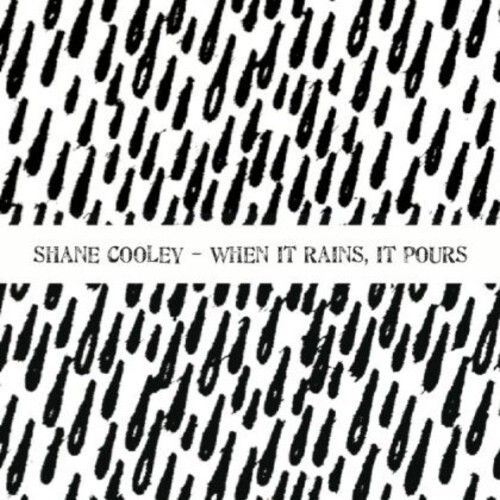 7024783 Audio Cd Shane Cooley - When It Rains It Pours