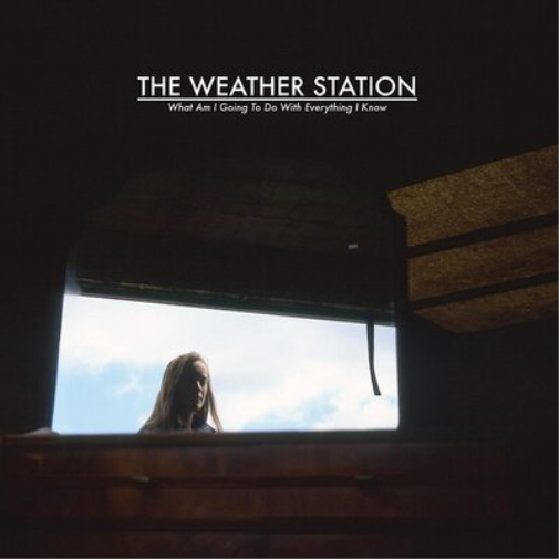 The Weather Station What Am I Going to Do With Everything I Know (Vinyl LP)
