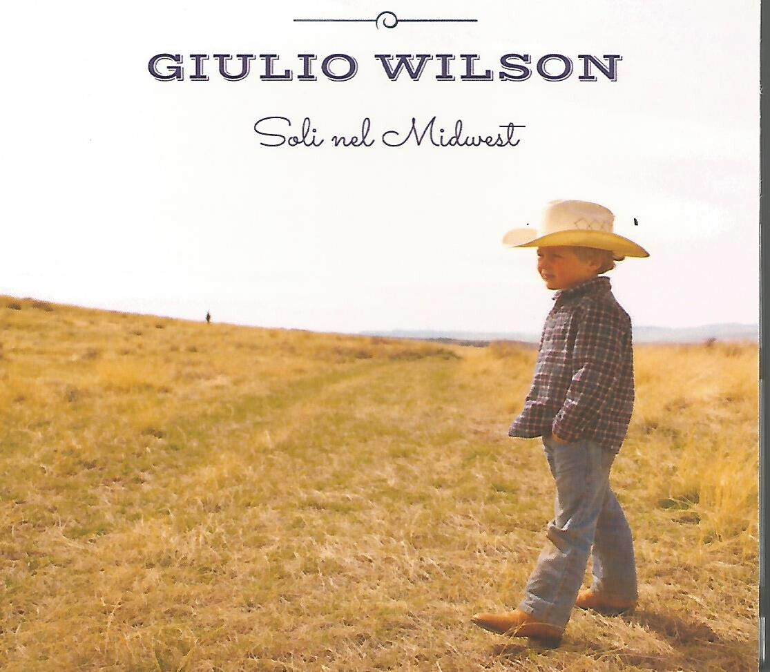 GIULIO WILSON - Soli nel Midwest - CD new