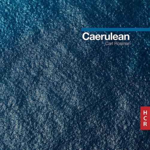 Carl Rosman Carl Rosman: Caerulean (CD) Album
